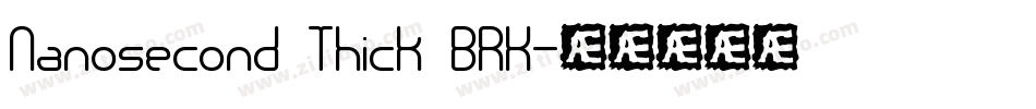 Nanosecond Thick BRK字体转换